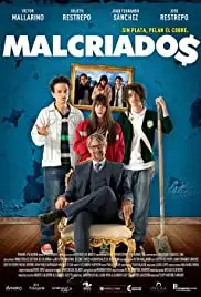 Malcriados (2016)
