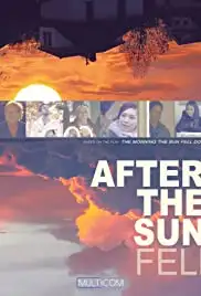 The Morning the Sun Fell Down (2016)