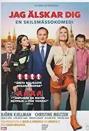 Jag älskar dig - En skilsmässokomedi (2016)