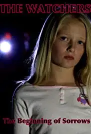 The Watchers: The Beginning of Sorrows (2016)