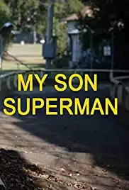 My Son Superman (2016)