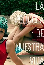 La película de nuestra vida (2016)