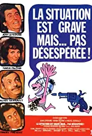 La situation est grave... mais pas désespérée (1976)