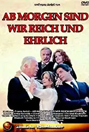 Ab morgen sind wir reich und ehrlich (1976)