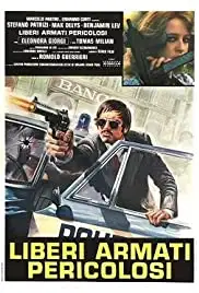 Liberi armati pericolosi (1976)