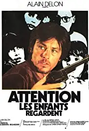 Attention, les enfants regardent (1978)