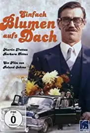 Einfach Blumen aufs Dach (1979)