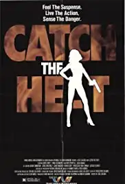 Catch the Heat (1987)
