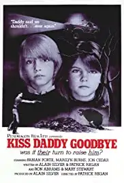 Kiss Daddy Goodbye (1981)