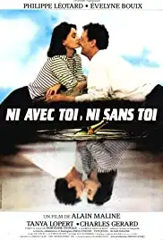 Ni avec toi ni sans toi (1985)