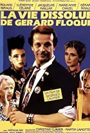 La vie dissolue de Gérard Floque (1986)