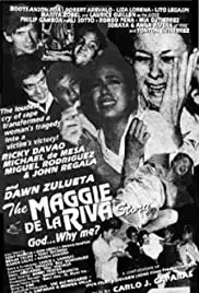 The Maggie dela Riva Story (God... Why Me?) (1994)
