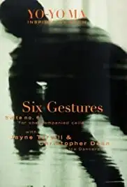 Bach Cello Suite #6: Six Gestures (1997)