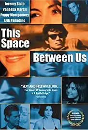 This Space Between Us (1999)