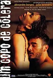 Um Copo de Cólera (1999)