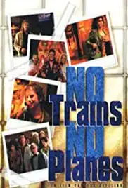 No Trains No Planes (1999)