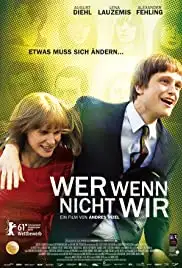 Wer wenn nicht wir (2011)
