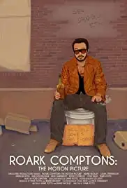 Roark Comptons: The Motion Picture (2011)