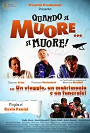 Quando si muore... si muore! (2014)