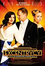 Excentrycy, czyli po slonecznej stronie ulicy (2015)