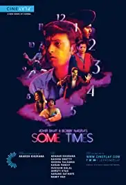 Adhir Bhat and Bobby Nagra's Some Times (2015)