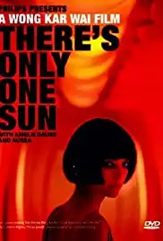 There's Only One Sun (2007)