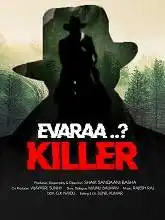 Evaraa Killer (2021)