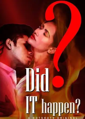 Did It Happen  Hindi Hotshots Originals (2021)