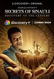 Secrets of Sinauli: Discovery of the Century (2021)