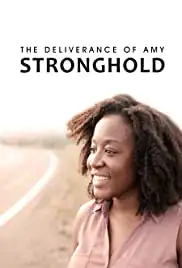 The Deliverance of Amy Stronghold (2018)