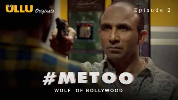 #MeToo Wolf Of Bollywood Season 1 Episode 2 (2020)