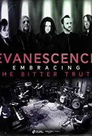 Evanescence: Embracing the Bitter Truth (2021)