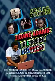 Zidane Adams: The Black Blogger! (2021)