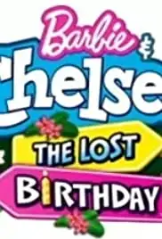 Barbie & Chelsea the Lost Birtay (2021)