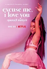 Ariana Grande Excuse Me I Love You (2020)