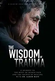 The Wisdom Of Trauma (2021)